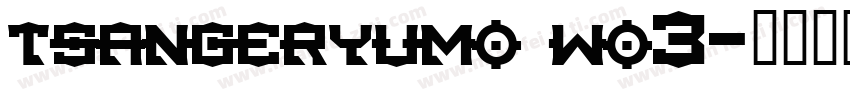 tsangeryumo wo3字体转换